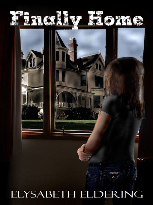Title details for Finally Home by Elysabeth Eldering - Available